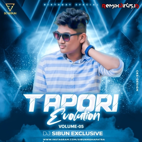 TAPORI EVOLUTION VOL-5 (BIRTHDAY SPECIAL 2024) DJ SIBUN EXCLUSIVE