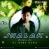 Jhalak Dikhla Ja (Club Mix) Dj Atul Rana