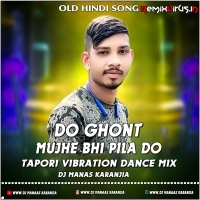 DO GHOONT (TAPORI VIBRATION DANCE MIX) DJ MANAS KARANJIA