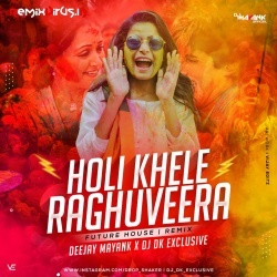Holi Khele Raghuveera (Future House Mix) Deejay Mayank X Dj Dk Exclusive.mp3