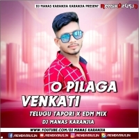 O PILAGA VENKATI (TELUGU TAPORI X EDM DANCE MIX) DJ MANAS KARANJIA