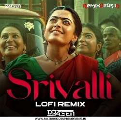 Srivalli - Pushpa (LoFi Remix) DJ A.Sen.mp3