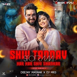 Shiv Tandav X Har Har Shiv Shankar (Psy Drop Remix) Deejay Mayank X DJ MR3.mp3