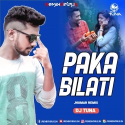 Paka Bilati (Jhumar Remix) Dj Tuna Exclusive.mp3