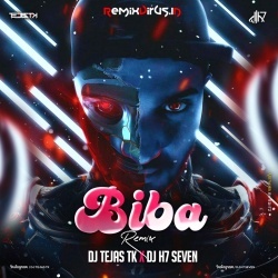Biba (Remix) DJ Tejas TK X DJ H7 Seven.mp3