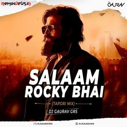 SALAAM ROCKY BHAI (TAPORI MIX) DJ GAURAV GRS.mp3