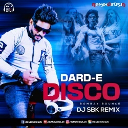 Dard E Disco (Bombay Bounce Mix) DJ SBK.mp3