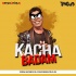 KACHA BADAM (ORIGINAL MIX) DJ TRIOUS FT.BHUBAN BADYAKAR
