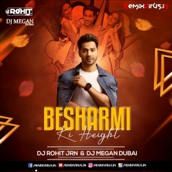 Besharmi Ki Height (Remix) DJ Rohit JRN X DJ Megan Dubai.mp3