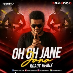 Oh Oh Jane Jaana (Remix) DJ Roady.mp3