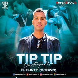 Tip Tip (Downtempo Mix) DJ Bunty B-Town.mp3
