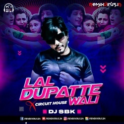 Lal Dupatte Wali X Circuit House (Remix) DJ SBK.mp3
