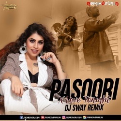 Pasoori X Love Tonight (Remix) DJ Sway.mp3