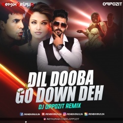 Dil Dooba X Go Down Deh (Remix) DJ Oppozit.mp3