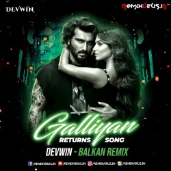 Galliyan Returns Song (Balkan Remix) Devwin.mp3