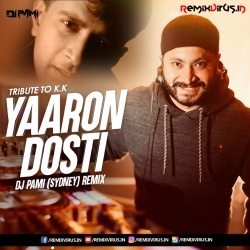Yaaron Dosti (Remix) DJ Pami Sydney.mp3