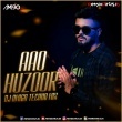 Aao Huzoor (Techno Mix) DJ Amigo