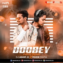 Doobey (Future House Mix) DJ Ashif.H X Muzik Mafia.mp3