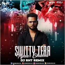 Switty Tera Pyaar Chaida (Remix) DJ RHT.mp3