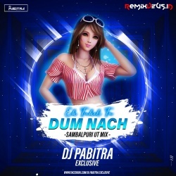 E Tukel Ta Dum Nach (Sambalpuri Ut Remix) Dj Pabitra Rkl.mp3