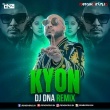 Kyon (Remix) DJ DNA