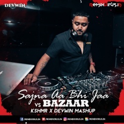 Bazaar X Sajna Aa Bhi Jaa (Mashup Mix) KSHMR X DEVWIN.mp3
