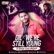 Dil X Were Still Young (Mashup Mix) DJ Akash Tejas