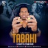 Tabahi (Remix) DJ Bunty B Town