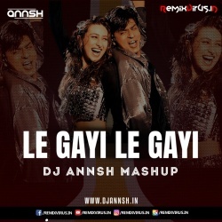 Le Gayi Le Gayi (Mashup Mix) DJ Annsh.mp3