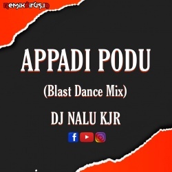 Appadi Podu (Blast Dance Mix) Dj Nalu Kjr.mp3