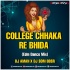 COLLEGE CHHAKARE BHIDA (EDM DANCE MIX) DJ AMAN X DJ SOM BBSR