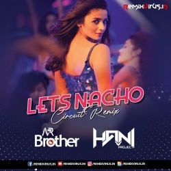 Lets Nacho (Circuit Remix) DJ AR Brothers X DJ Hani Project.mp3