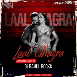 Laal Ghagra - Pawan Singh (Circuit Mix) Dj Rahul Rockk.mp3