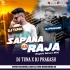 Sapana Ka Raja (Tapori Dance Mix) Dj Tuna X Dj Prakash Bokaro