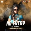 No Entry (Salman Khan Birthday Special Mix) DJ Maana