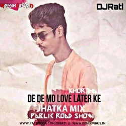 De De Mor Love Later Ke (Khortha Matal Punch Mix) Dj Rati X Dj Pradeep.mp3