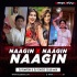 Naagin X Naagin X Naagin (Remix) DJ Ravish X DJ Chico