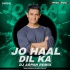Jo Haal Dil Ka (Remix) DJ Arpan