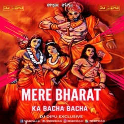 Mere Bharat Ka Bacha Bacha (Remix) Dj Dipu Rkl.mp3