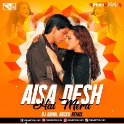 Aisa Desh Hai Mera - Veer Zara (Remix) Dj Rahul Rockk.mp3