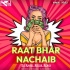 Raat Bhar Nachaib   Tuntun Yadav (Remix) Dj Rahul Rockk