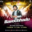 Bavochhadu (Cg Tapori Mix) Dj Tuna X Dj Purna