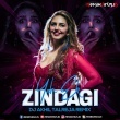 Yeh Ek Zindagi (Remix) DJ Akhil Talreja
