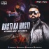 Basti Ka Hasti (Hybrid Mix) DJ Kapil