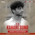 Kahani Suno 2.0 (Kaifi Khalil) Ashmit Chavan Remix