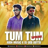 Tum Tum (Remix) Rion Music X DJ Deb Dutta