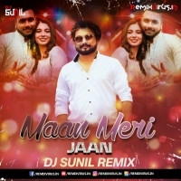 Maan Meri Jaan   King (Remix) DJ Sunil