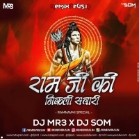 Ram Ji Ki Nikli Sawari (Smashup) DJ MR3 X DJ SOM