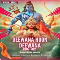 Deewana Hoon Deewana Shri Ram Ka Deewana (Edm Remix) Dj Dipu X Dj Sibun