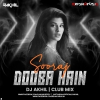 Sooraj Dooba Hain (Club Mix) DJ Akhil